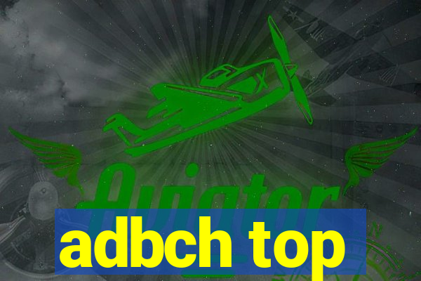 adbch top